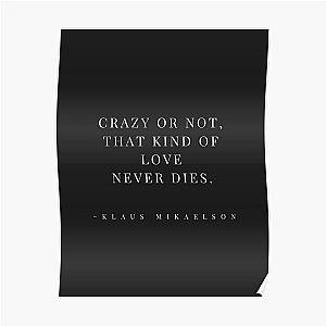 Vampire Diaries Posters - Klaus Mikaelson Quote Poster RB1312 [ID474]