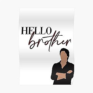 Vampire Diaries Posters - Hello Brother Damon Salvatore Vampire Diaries Poster RB1312 [ID470]