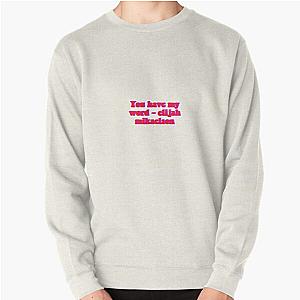 Vampire Diaries Sweatshirts - You have my word - elijah mikaelson Pullover Sweatshirt RB1312 [ID779]