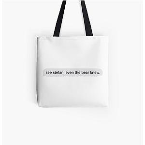 Vampire Diaries Bags - See Stefan, even the bear knew Tote Bag RB2904
