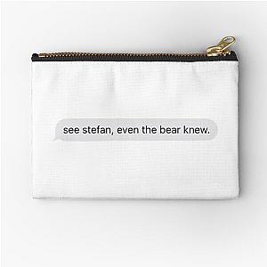 Vampire Diaries Zipper Pouches - See Stefan, even the bear knew Zipper Pouch RB2904