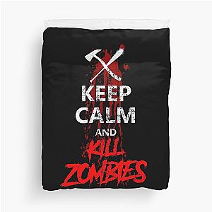 Keep Calm And Kill Zombies Funny Gift For Survivors Duvet Cover