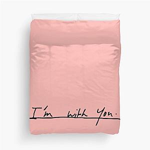 I'm With You - Handwritten Vance Joy Duvet Cover