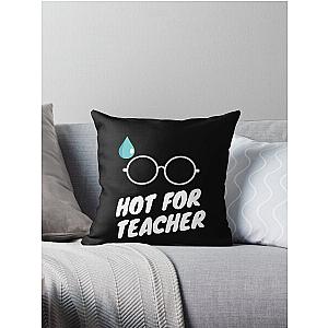 Hot for Teacher Van Halen Tribute Throw Pillow