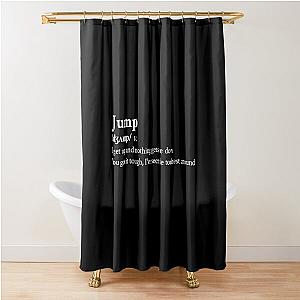 Van Halen Aesthetic Quote Lyrics Motivational Jump Black Shower Curtain