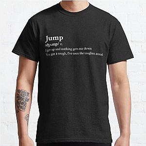 Van Halen Aesthetic Quote Lyrics Motivational Jump Black Classic T-Shirt