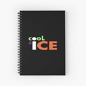 Cool As Ice  Vanilla Ice Movie  Spiral Notebook