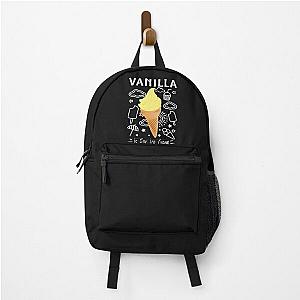 Ice Cream Food Foodie Funny Gift :  vanilla is for ice cream, Vanilla Ice Cream, National Ice Cream Day, Vanilla Lovers, I love vanilla  Backpack