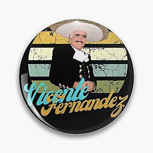 Vicente Fernandez - RIP Vicente Fernandez - Gift Essential Pin