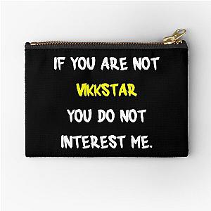 If you are not - Vikkstar Zipper Pouch