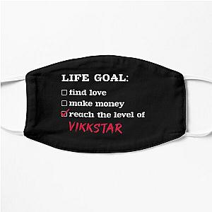 Life goal - Vikkstar Flat Mask