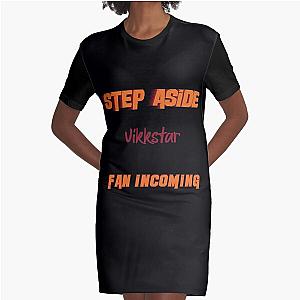 Vikkstar - Step Aside, incoming fan Graphic T-Shirt Dress