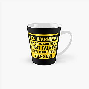 warning may spontaneously talk about vikkstar  Tall Mug