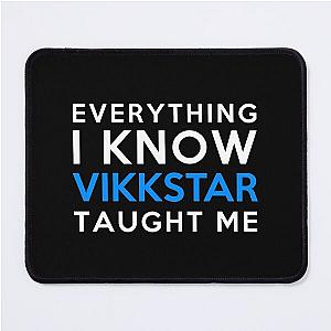 Everything i know - Vikkstar Mouse Pad