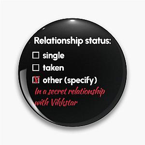 Vikkstar - Relationship 2 Pin