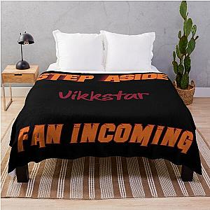 Vikkstar - Step Aside, incoming fan Throw Blanket