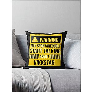 warning may spontaneously talk about vikkstar  Throw Pillow