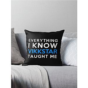 Everything i know - Vikkstar Throw Pillow