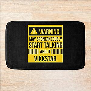 warning may spontaneously talk about vikkstar  Bath Mat