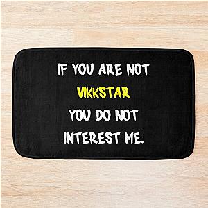 If you are not - Vikkstar Bath Mat