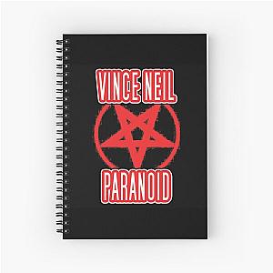 Vince Neil paranoid Spiral Notebook