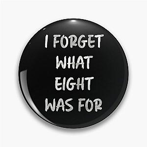 I forget what eight was for - Violent Femmes Pin