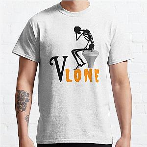 VLONE IS JUST A LIFESTYLE LIVE ALONE DIE ALONE  Classic T-Shirt RB2210 Flagship