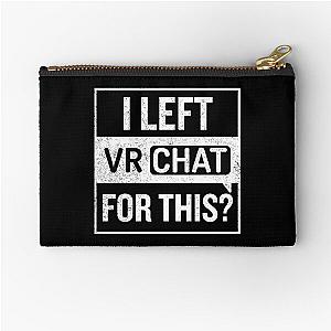 I left VRchat for this - VR Zipper Pouch