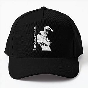 Them Crooked Vulture  Baseball Cap