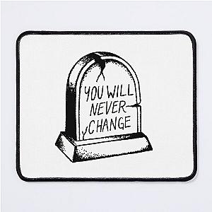 Wage War - You Will Never Change Mouse Pad