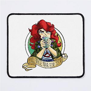 I will wage WAR for Tea Mouse Pad