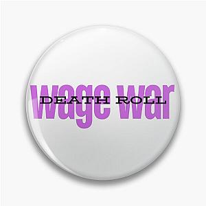 Wage War - Death Roll Pin