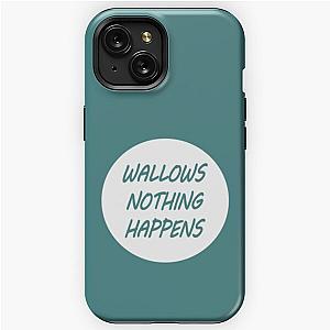 Wallows Merch Wallows Nothing Happens Essential  iPhone Tough Case