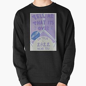 Wallows Tell Me That Its Over Tour  Pullover Sweatshirt RB2711