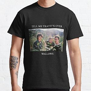 Wallows Tell Me That It_s Over - Wallows Merch Classic T-Shirt RB2711