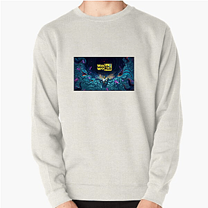 I Mine. I Fight. I Wall. Wall World Sweatshirts