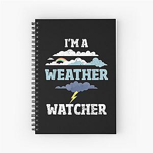  Funny Meteorologist Im Weather Watcher Storm Forecast Spiral Notebook