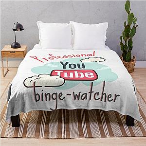 Professional YouTube Binge Watcher Throw Blanket