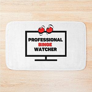 PROFESSIONAL BINGE WATCHER Bath Mat