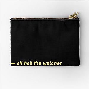 all hail the watcher Zipper Pouch