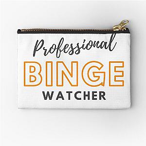 Professional Binge Watcher Zipper Pouch