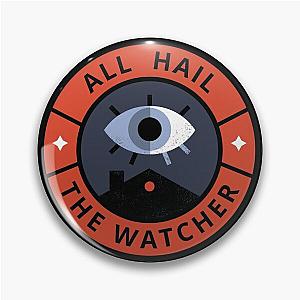 All Hail the Watcher Pin