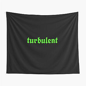 TURBULENT  waterparks Tapestry