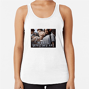 This Is Me – We Are Who We Are We Are Who We Are Tank Tops