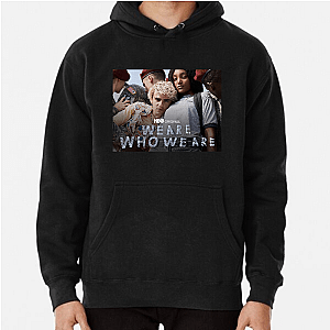 This Is Me – We Are Who We Are We Are Who We Are Hoodies