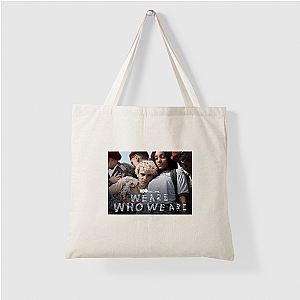 This Is Me – We Are Who We Are We Are Who We Are Bags