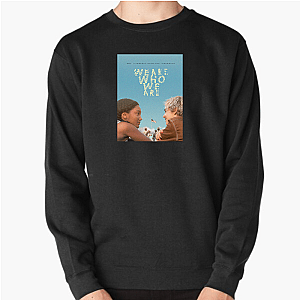 Identity Unfiltered – We Are Who We Are We Are Who We Are Sweatshirts