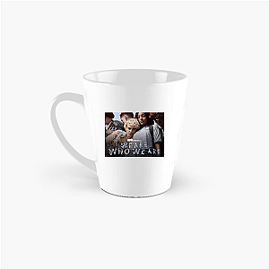 This Is Me – We Are Who We Are We Are Who We Are Mugs