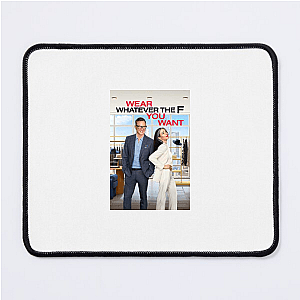 Wear Whatever the F You Want Live Your Style Wear Whatever The F You Want Mouse Pads