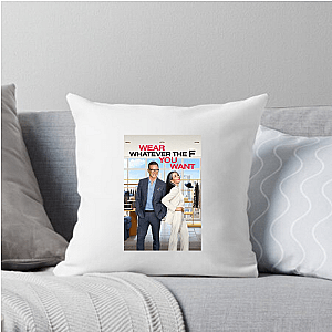 Wear Whatever the F You Want Live Your Style Wear Whatever The F You Want Pillows Cover